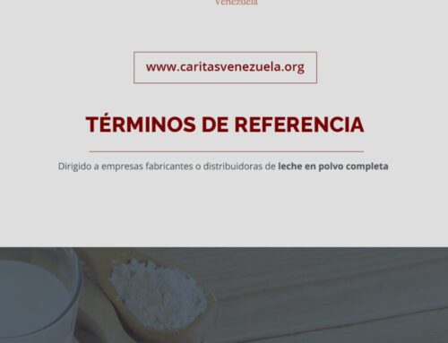 Términos de referencia para la adquisición de 140 bultos de leche en polvo para los programas de atención de Cáritas de Venezuela a personas vulnerables