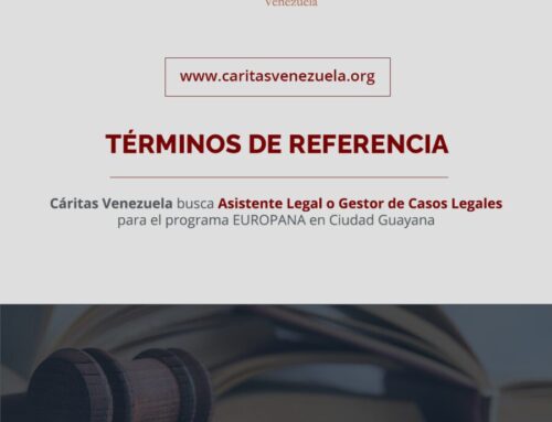 Cáritas Venezuela busca Asistente Legal o Gestor de Casos Legales para el programa EUROPANA en Ciudad Guayana