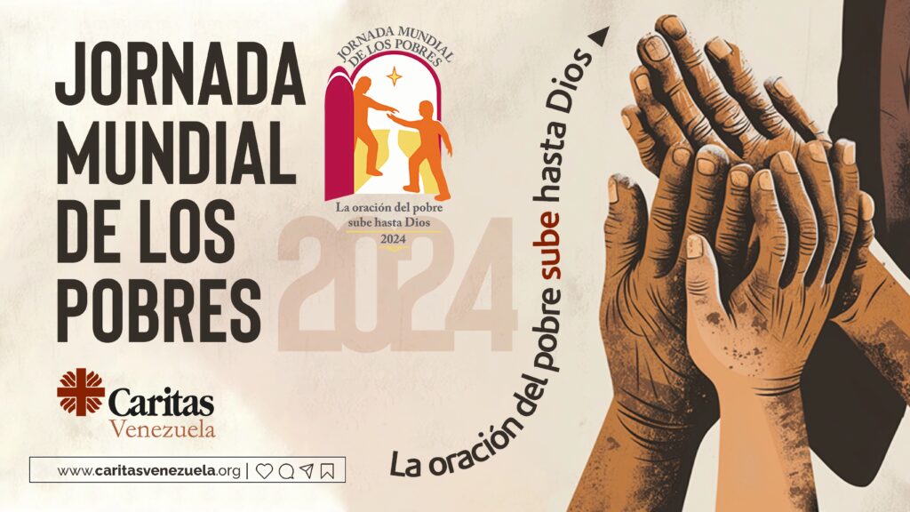 Cáritas Venezuela se une a la Jornada Mundial de los Pobres 2024: “La oración del pobre llega hasta Dios”